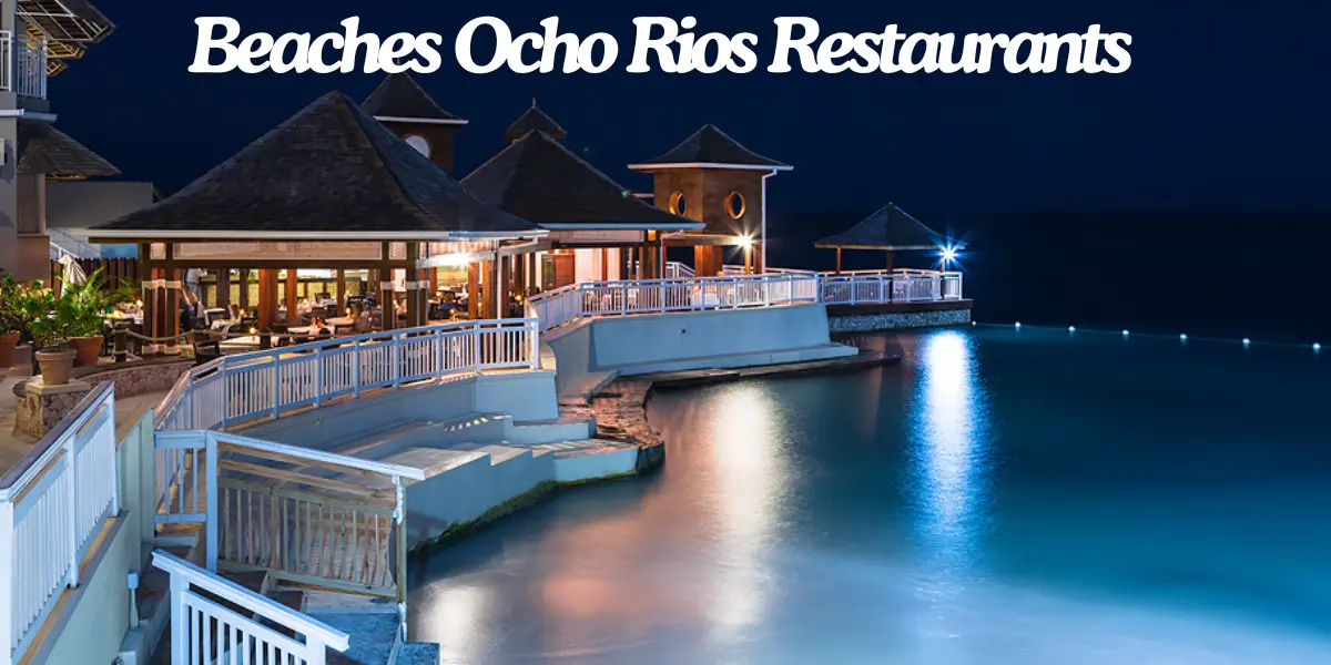 Beaches Ocho Rios Restaurants