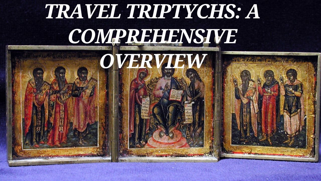 Travel Triptychs: A Comprehensive Overview