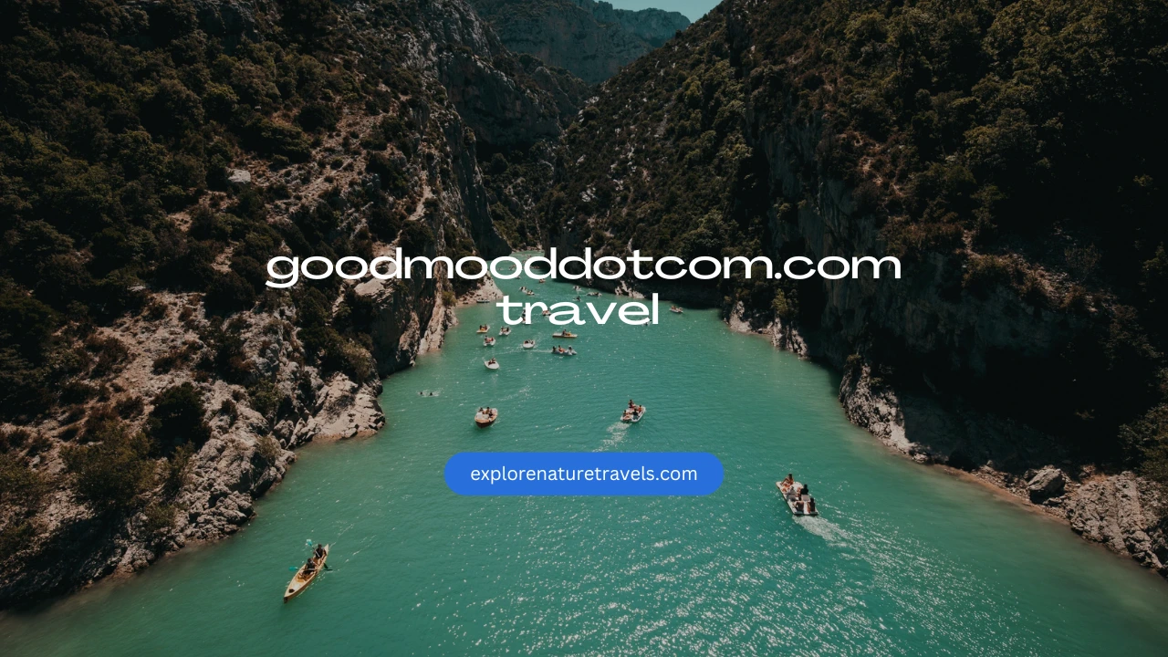 GoodMoodDotCom.com Your Ultimate Travel Resource